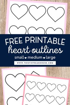 printable heart outlines for valentine's day with the text, free printable hearts