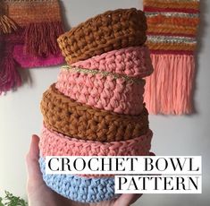 crochet bowls are stacked on top of each other with the words crochet bowl pattern above them