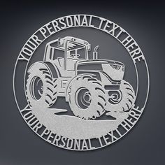 a metal sign that says, your personal text here is an image of a tractor