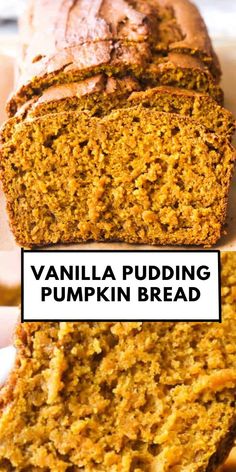 a loaf of vanilla pudding pumpkin bread on top of a cutting board with the words, vanilla pudding pumpkin bread