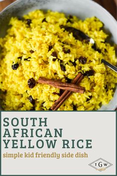 south african yellow rice with cinnamon sticks in a white bowl on a wooden table and text overlay reads south african yellow rice simple kid friendly side dish