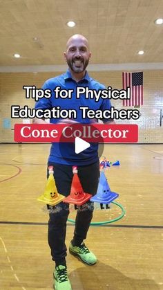 a man standing on top of a basketball court with cones around his waist and the words tips for physical education teachers cone collector