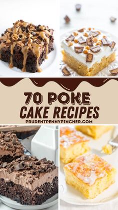 several different cakes and desserts with the words 70 poke cake recipes written below them