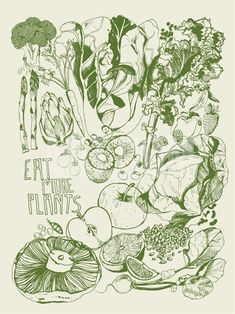 an illustration of vegetables and fruits with the words eat plant's written in green ink