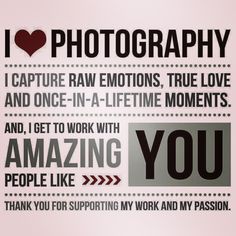 i love photography and it's captioned by the words on this poster are all in black and white