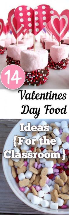 valentine's day food ideas for the classroom with hearts and marshmallows