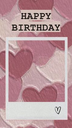 a card with hearts on it that says happy birthday