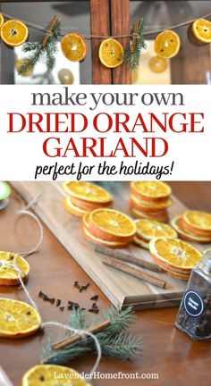 an orange garland with the words make your own dried orange garland perfect for the holidays