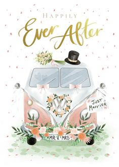 a card with an image of a vw bus and flowers on the front that says happily ever after