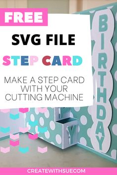 a birthday card with the text, free svg file step card make a step card with your cutting machine