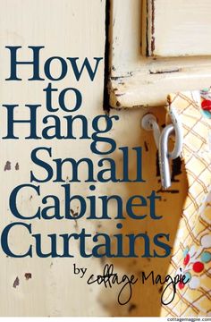 the cover of how to hang small cabinet curtains