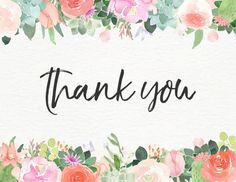 a thank card with watercolor flowers and greenery on the bottom that says, thank you