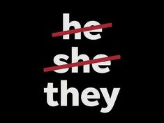 the words he she they are in red and white letters on a black background,