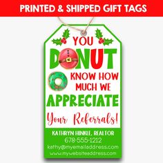 a christmas gift tag with the words you don't know how much we appreciate