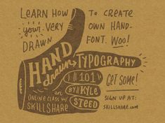 a hand drawn typograph is shown on a piece of brown paper that says learn how to create your very own hand