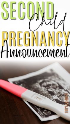 the words, second child pregnancy announcement on top of an old photo