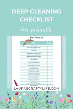 the free printable deep cleaning checklist is shown with flowers and plants around it