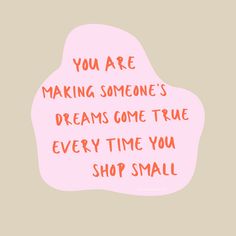 Shop Local Quotes Business, Quote For Small Business, Small Businesses Quotes, Small Shop Quotes, Shopping Small Business Quotes, Small Business Appreciation Quotes, Small Business Announcement Ideas, Small Business Encouragement, When You Support Small Business Quote