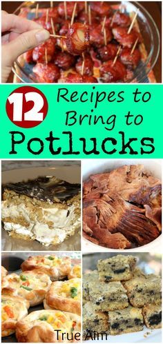 pictures of different food items with the title 12 recipes to bring to potlucks