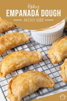 empanada dough on a cooling rack with dipping sauce in the background and text overlay that reads, how to make empanada dough an easy guide