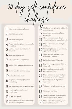 A 30 day challenge to improve your self-confidence. The tasks varies depending on your level of existing confidence, some tasks may seem very easy or vice versa. That’s why you can choose one task you feel confident doing and working your way up. Good luck! 🤩 #challengeyourself #lifechallenge #selfcare #selfconfidence 30 Day Motivation Challenge, One Thing A Day Challenge, Self Improvement Tasks, Self Betterment Challenge, 30 Days Improvement Challenge, 30 Day Easy Challenge, 30 Days Self Improvement Challenge, 30 Day Self Confidence Challenge, 30 Days Confidence Challenge