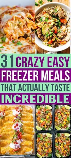 freeze meals that actually taste incredible are easy to make and can be made in less than 30 minutes