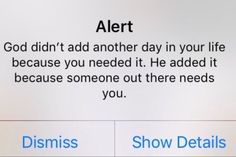 an email message is displayed on a computer screen with the text alert god didn't add another day in your life because you need it