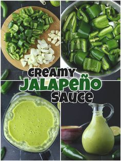 four pictures show different stages of making jalapeno sauce with the words creamy jalapeno sauce