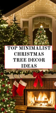 christmas tree decorated with stockings and stockings in front of a fireplace that reads, top minimalist christmas tree decor ideas