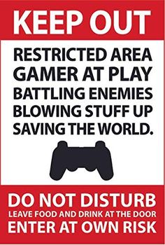 a red and white sign that says, keep out restricted area gamer at play battling enemys blowing stuff up saving the world