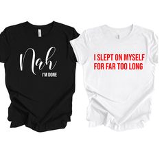 Divorce Shirts Collection 2 Custom Shirts Bambi Rae Collections Nah I'm done Small Divorce Shirts For Women, Divorce Shirts, Take Back Your Power, Being Single, Status Quo, Ladies Tee Shirts, Moving On, Mens Tee Shirts, Take Back