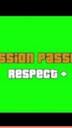 a green screen with the words passion passion respect