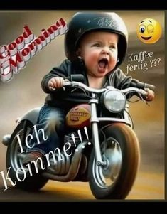 a baby on a motorcycle with the caption good morning, kaffee ferig?