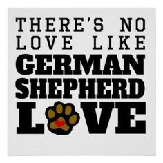 there's no love like german shepherd love poster