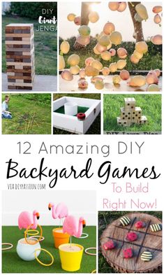 several different pictures with the words 12 amazing diy backyard games to build right now