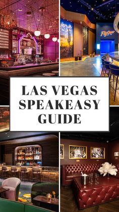 las vegas's speakeasy guide with pictures of the bar and seating area