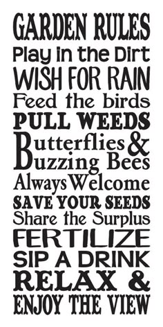 a black and white poster with the words garden rules