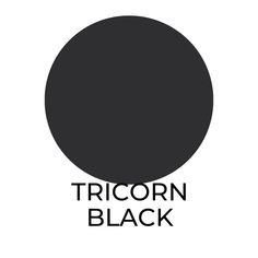 a black circle with the words,'tricorn black'in front of it