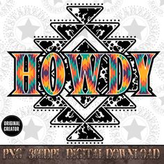 the word howddy is shown in colorful letters and stars on a white background