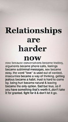 an advertisement with the words,'relationshipss are harder now '