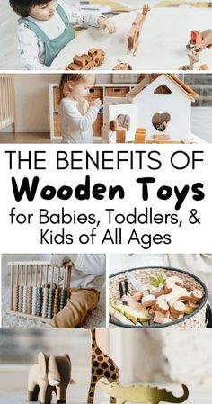 the benefits of wooden toys for babies, toddlers, and kids of all ages