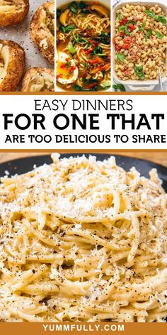 an easy dinner for one that are too delicious to share with the whole family, including pasta