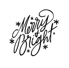 merry and bright hand lettering with snowflakes on the bottom, in black ink