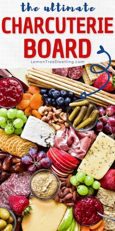 the ultimate charcuterie board with different types of cheeses, fruits and meats