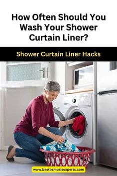 a woman is washing clothes in a laundry basket with the words how often should you wash your shower curtain liner?