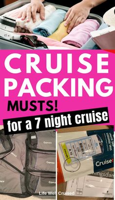 a woman packing her suitcase with the text cruise packing musts for a 7 - night cruise