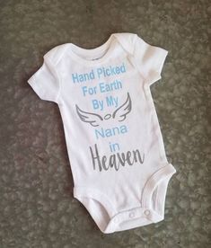 Does your little one have a Nana in heaven that you would like to honor??? This listing is for white bodysuit with light blue and gray wording, Hand picked for earth by My Nana In heaven. We can change the Nana to any name just please add in notes when ordering. Shirts are made to order.  Please allow 2-4 business days (weekends and holidays not included).  Does not include shipping time. Care Instructions for this shirt: Machine wash inside out in cold water. Air dry preferred. Do not iron design. Turn shirt inside out and iron on low setting. All items are made in a smoke and animal free home.  Check out my other coming home outfits here;  https://www.etsy.com/shop/MissThangs?ref=shop-header-name&listing_id=744779702&from_page=listing&section_id=21870829 Check out my entire shop here; ht My Nana In Heaven, Coming Home Outfit, White Bodysuit, Girls Clothing Sets, Home Outfit, Coming Home, Family Love, Loved Ones, Hand Picked