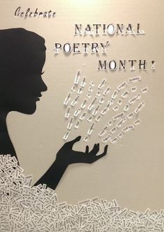 the silhouette of a woman holding her hand out with words written all over it that read celebrate national poetry month