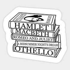 a stack of books with the words hamlet macbeth, romeo and julia written on them