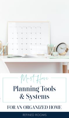 a desk with a calendar on it and the words must have planning tools & systems for an organized home